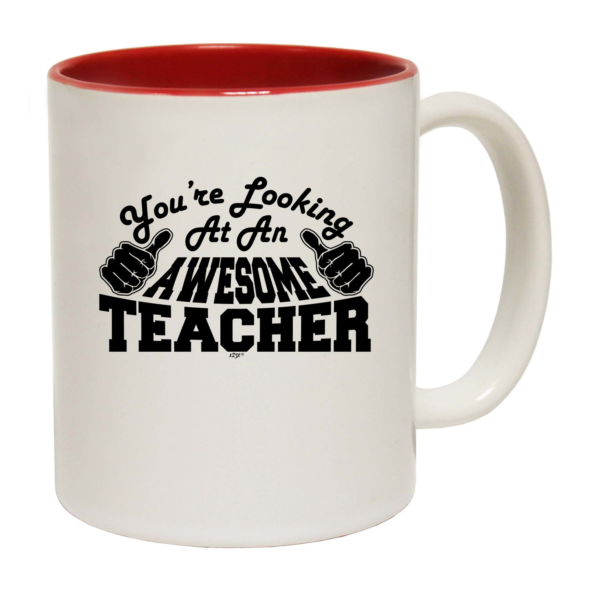 Youre Looking At An Awesome Teacher - Funny Coffee Mug