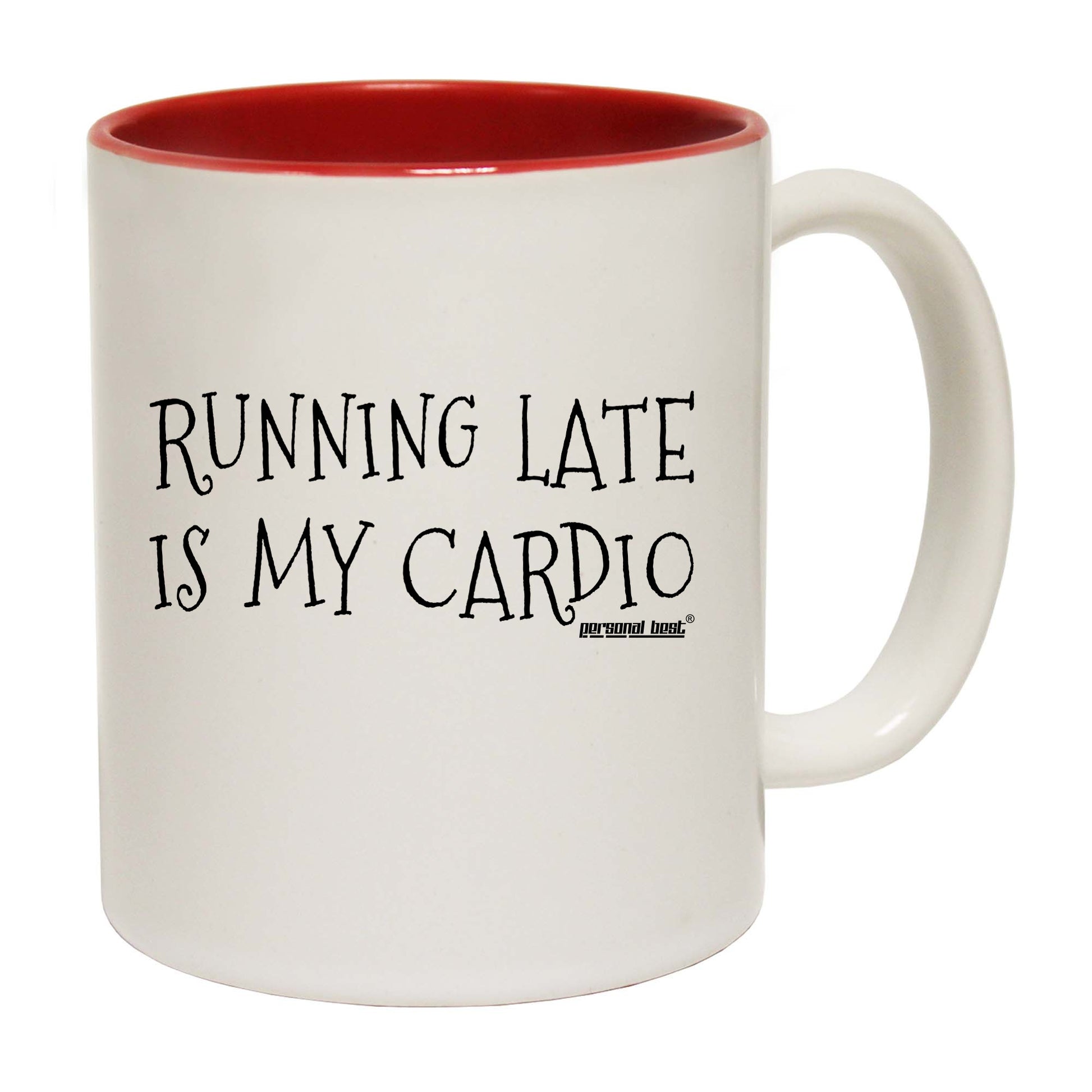 Pb Running Late Is My Cardio - Funny Coffee Mug