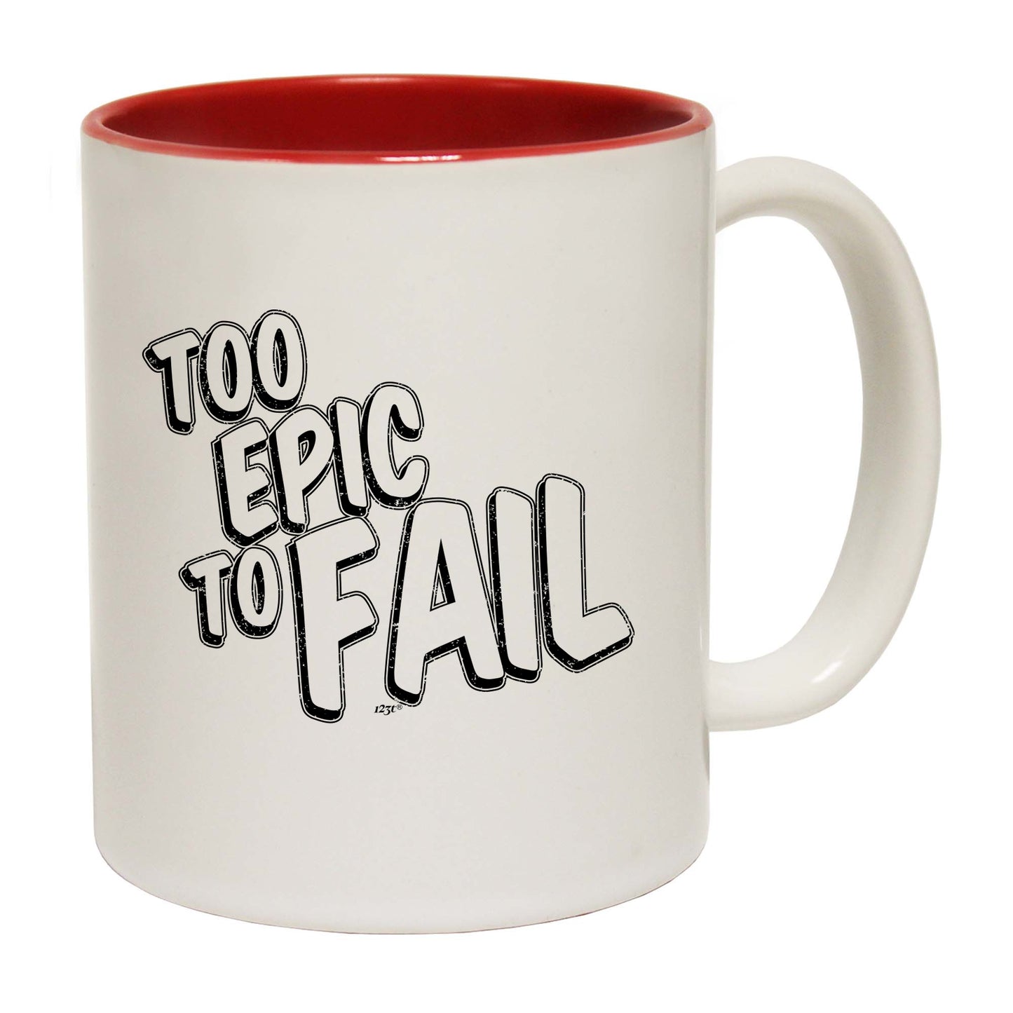 Too Epic To Fail - Funny Coffee Mug