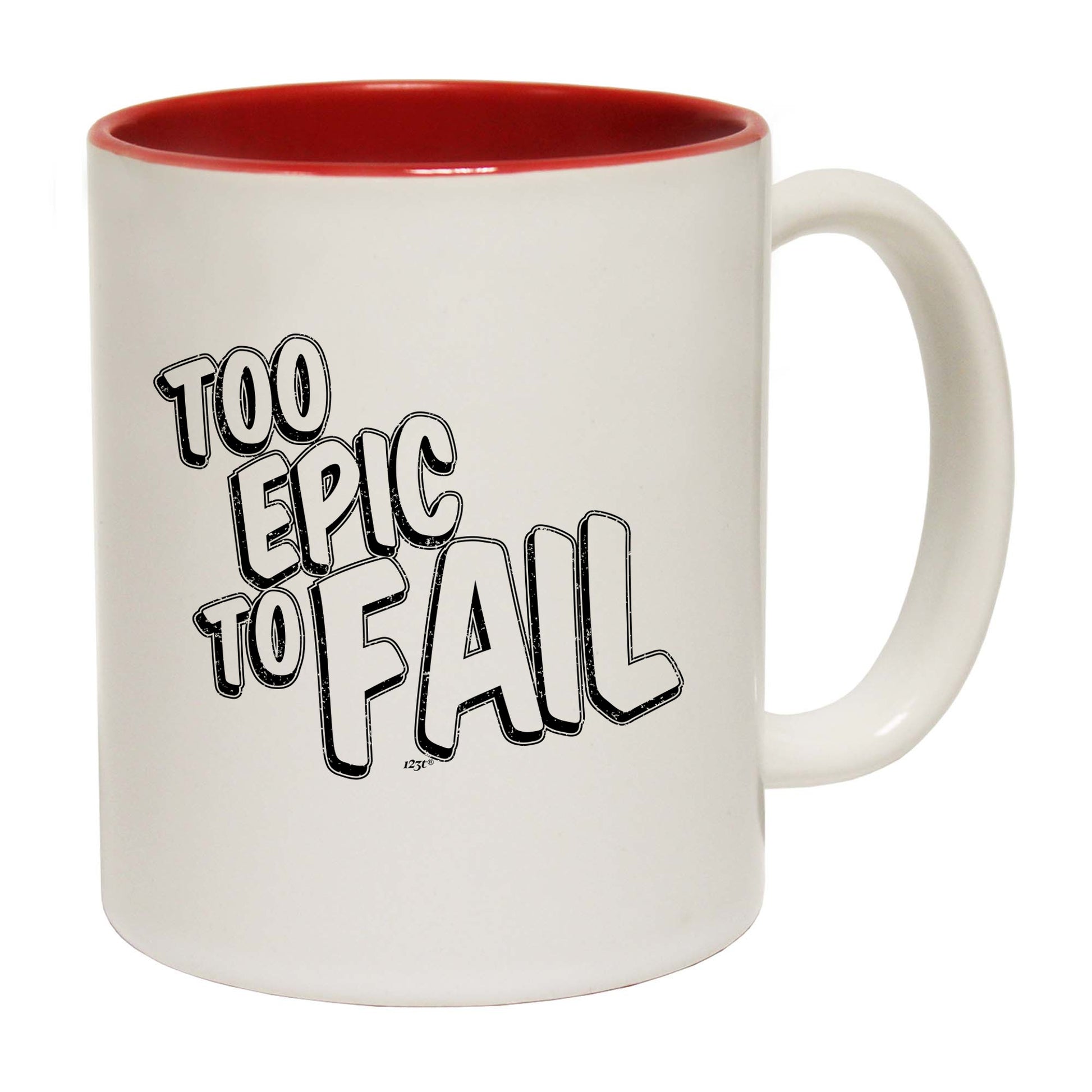 Too Epic To Fail - Funny Coffee Mug