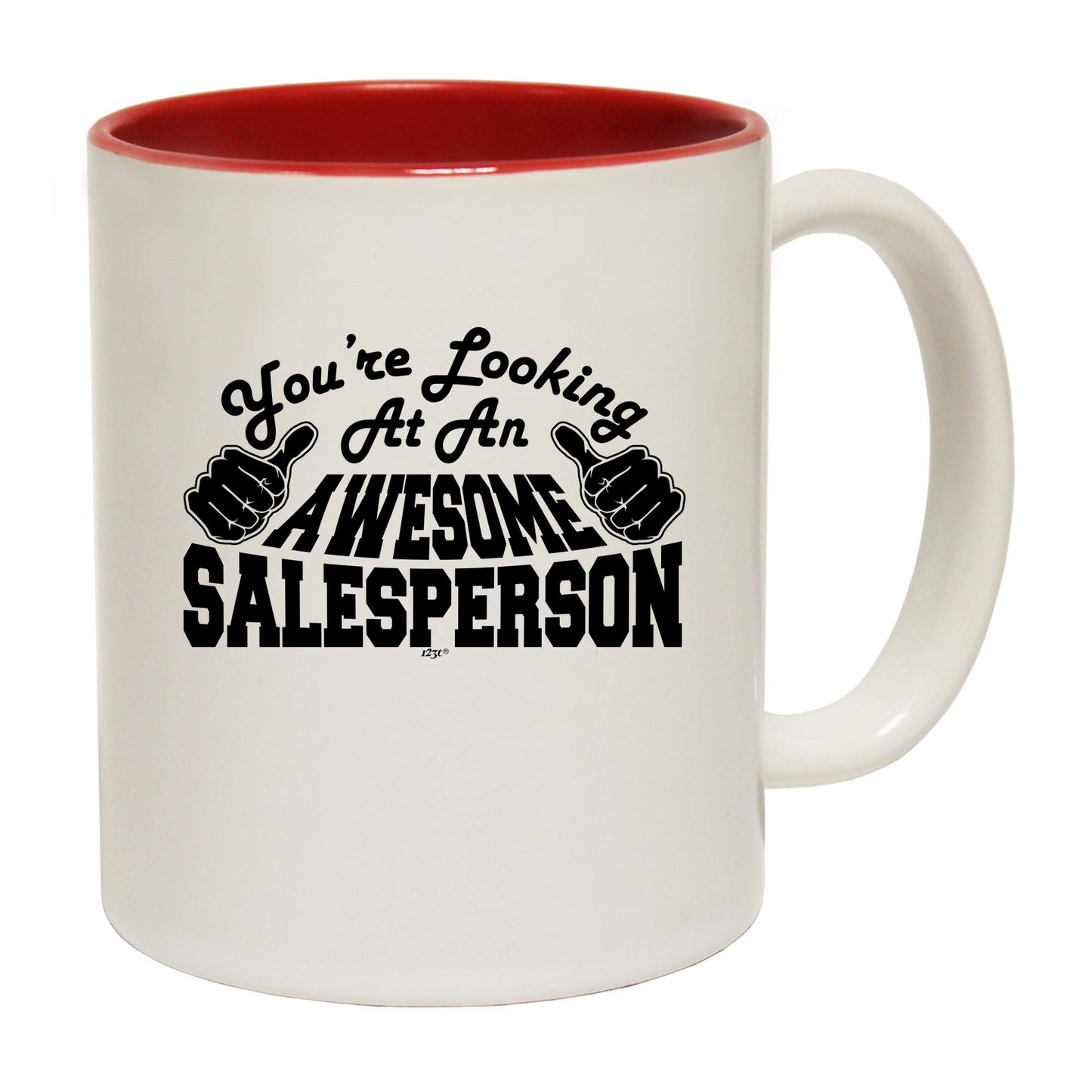 Youre Looking At An Awesome Salesperson - Funny Coffee Mug