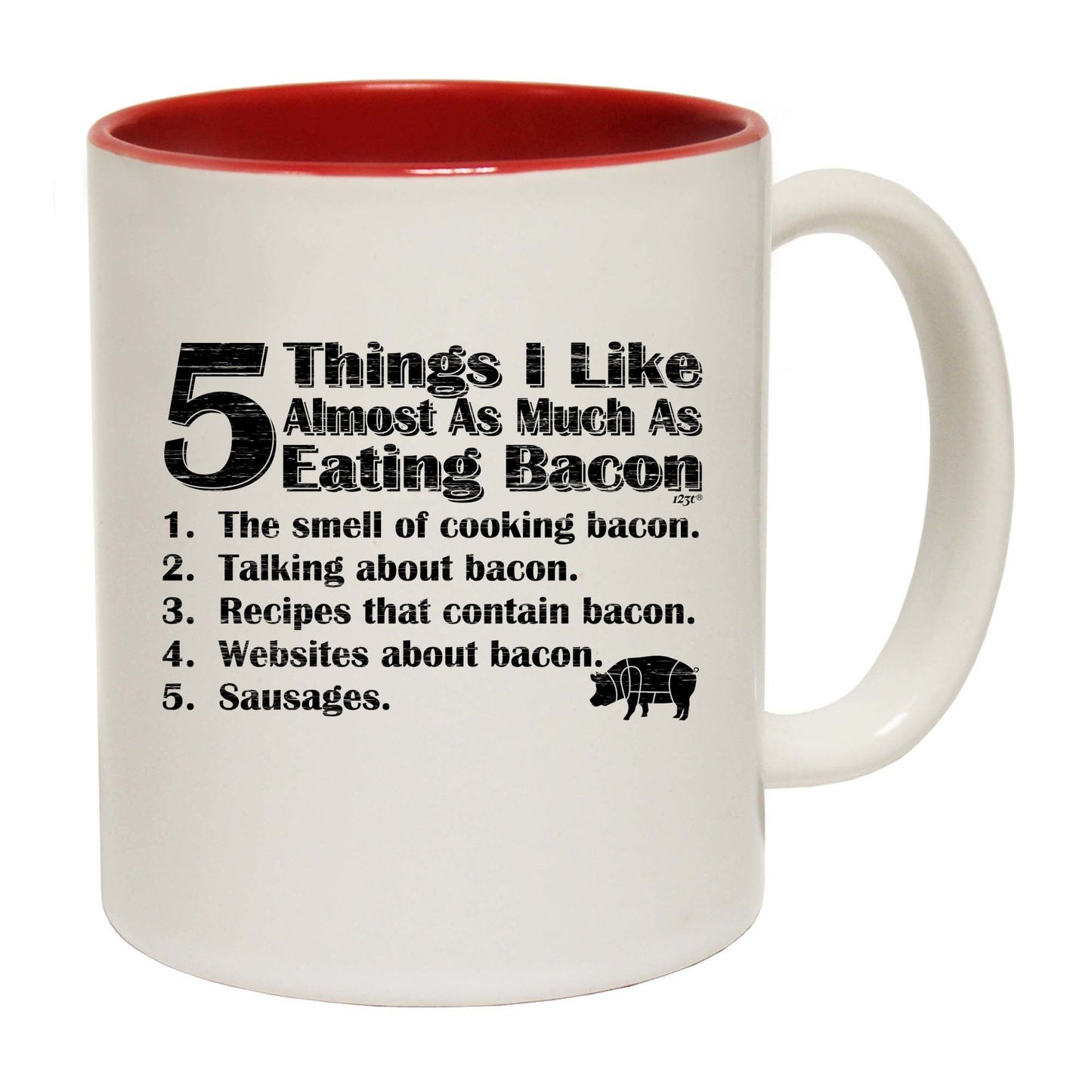 5 Things I Like Almost As Much As Bacon - Funny Coffee Mug