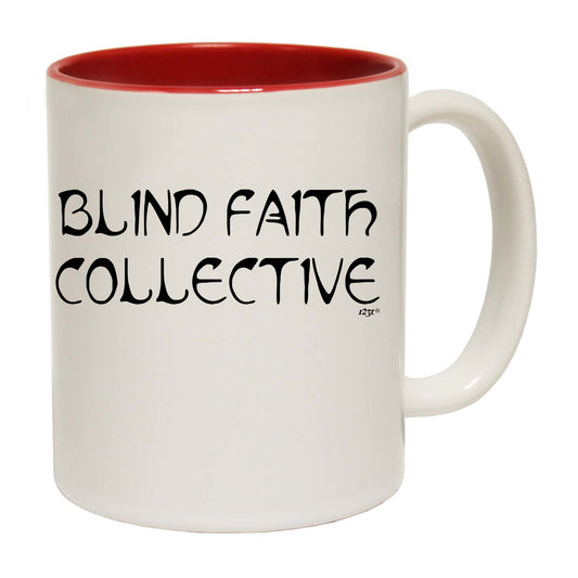 Blind Faith Collective - Funny Coffee Mug