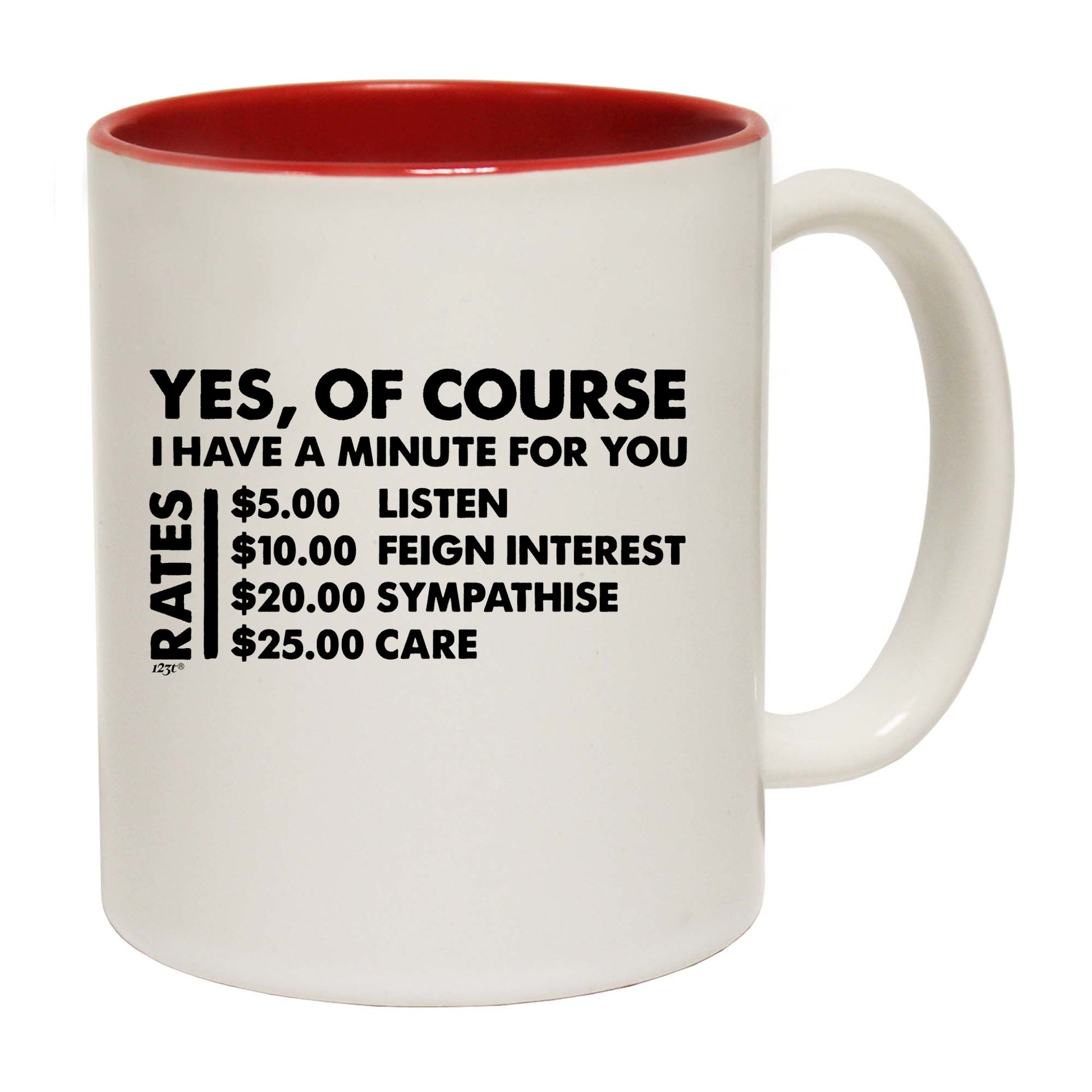 Yes Of Course Have A Minute For You Dollar - Funny Coffee Mug