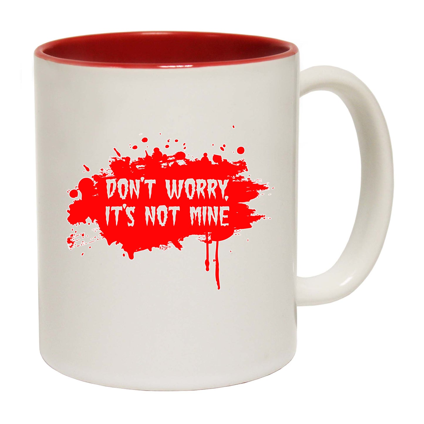 Dont Worry Its Not Mine - Funny Coffee Mug