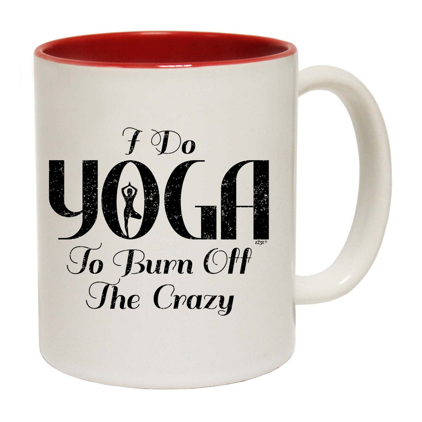 Do Yoga To Burn Off The Crazy - Funny Coffee Mug