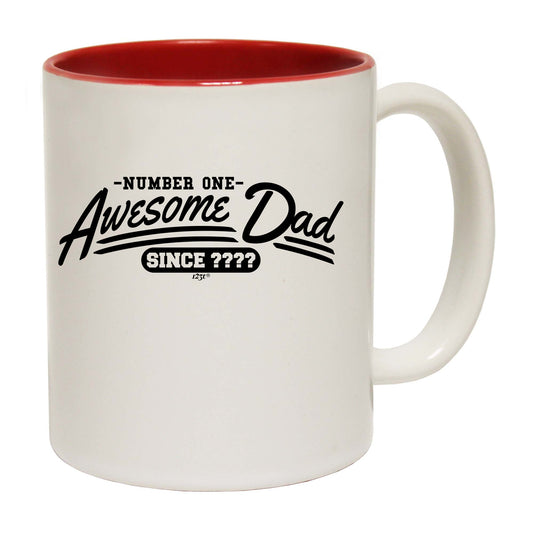 Awesome Dad Since Your Year - Funny Coffee Mug