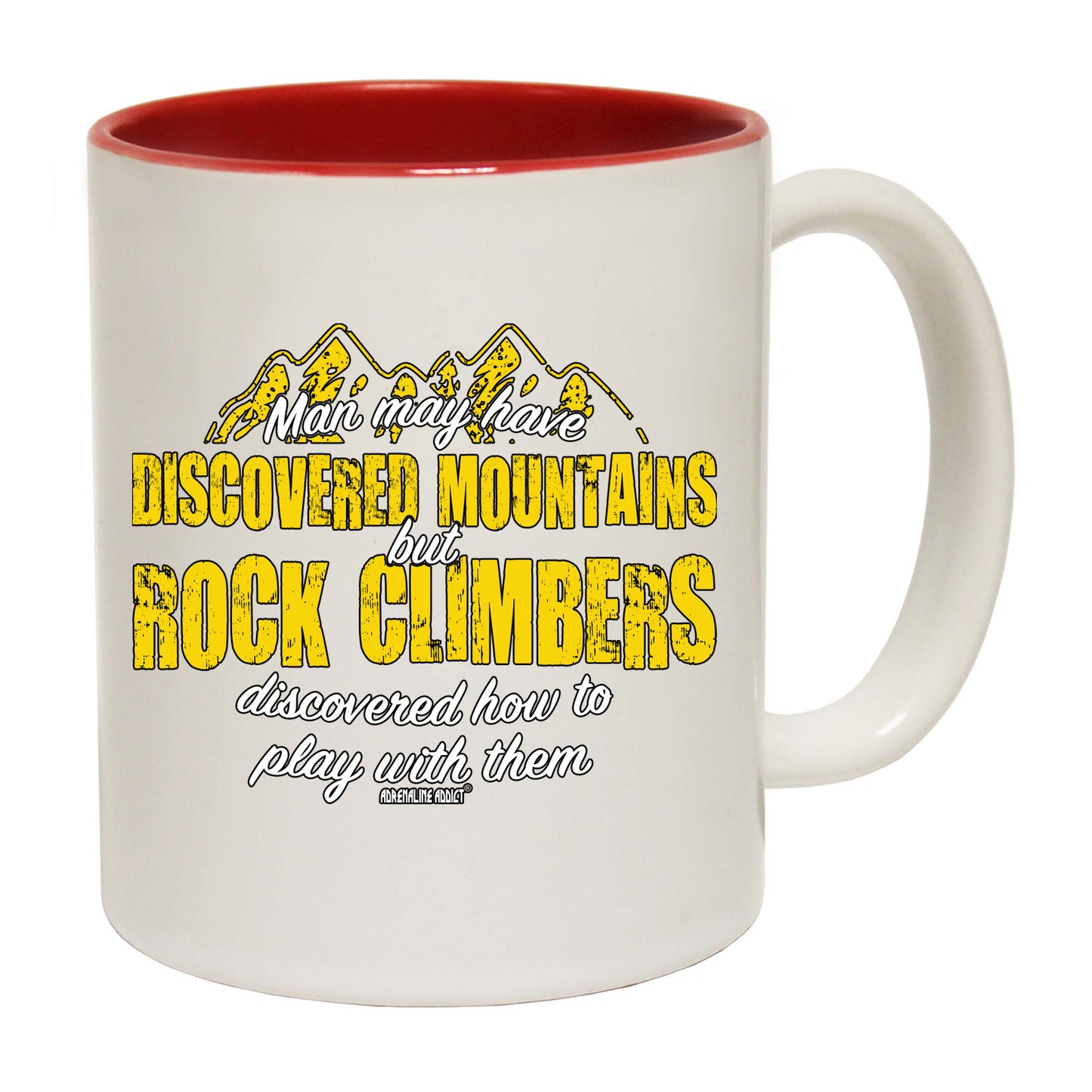 Aa Man May Have Discovered Mountains - Funny Coffee Mug