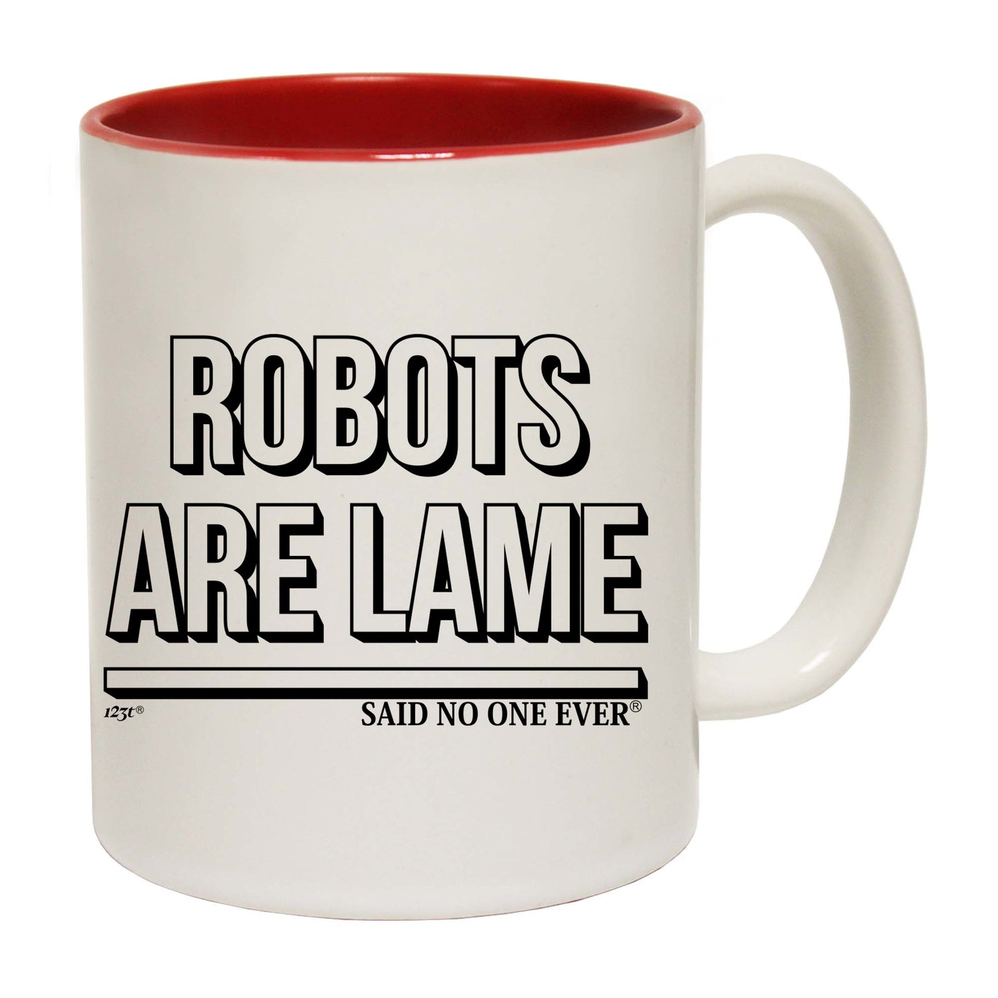 Robots Are Lame Snoe - Funny Coffee Mug