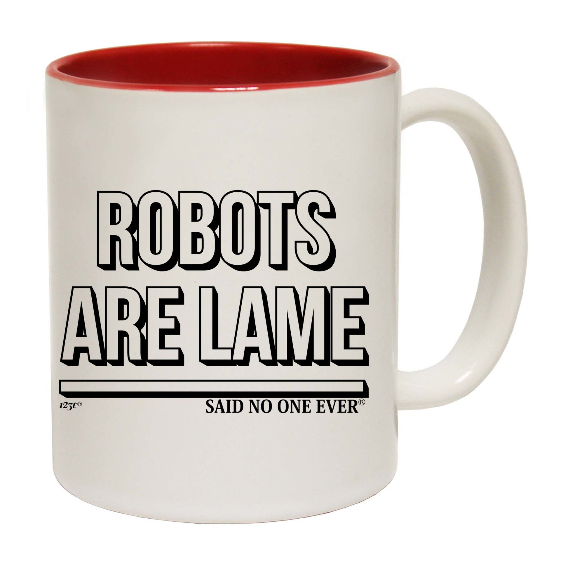 Robots Are Lame Snoe - Funny Coffee Mug