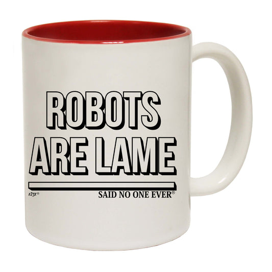 Robots Are Lame Snoe - Funny Coffee Mug