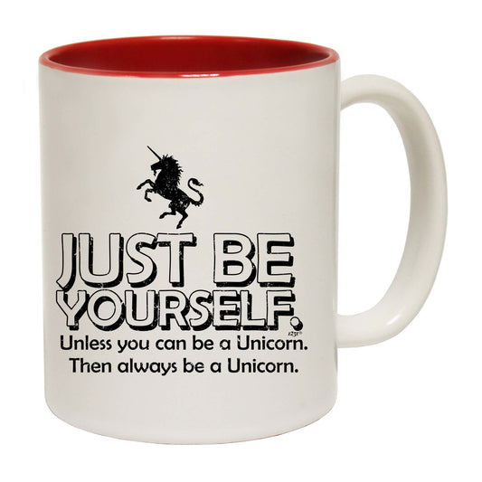 Be Yourself Unless Unicorn - Funny Coffee Mug