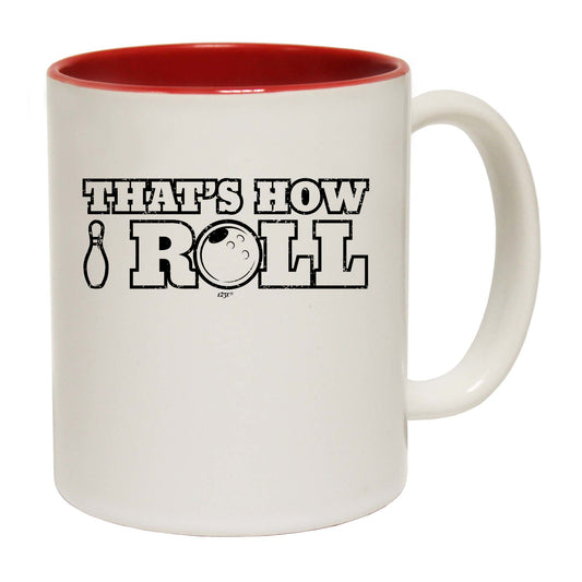 Thats How Roll Bowling - Funny Coffee Mug