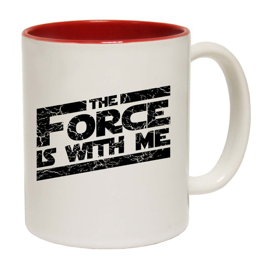 The Force Is With Me - Funny Coffee Mug