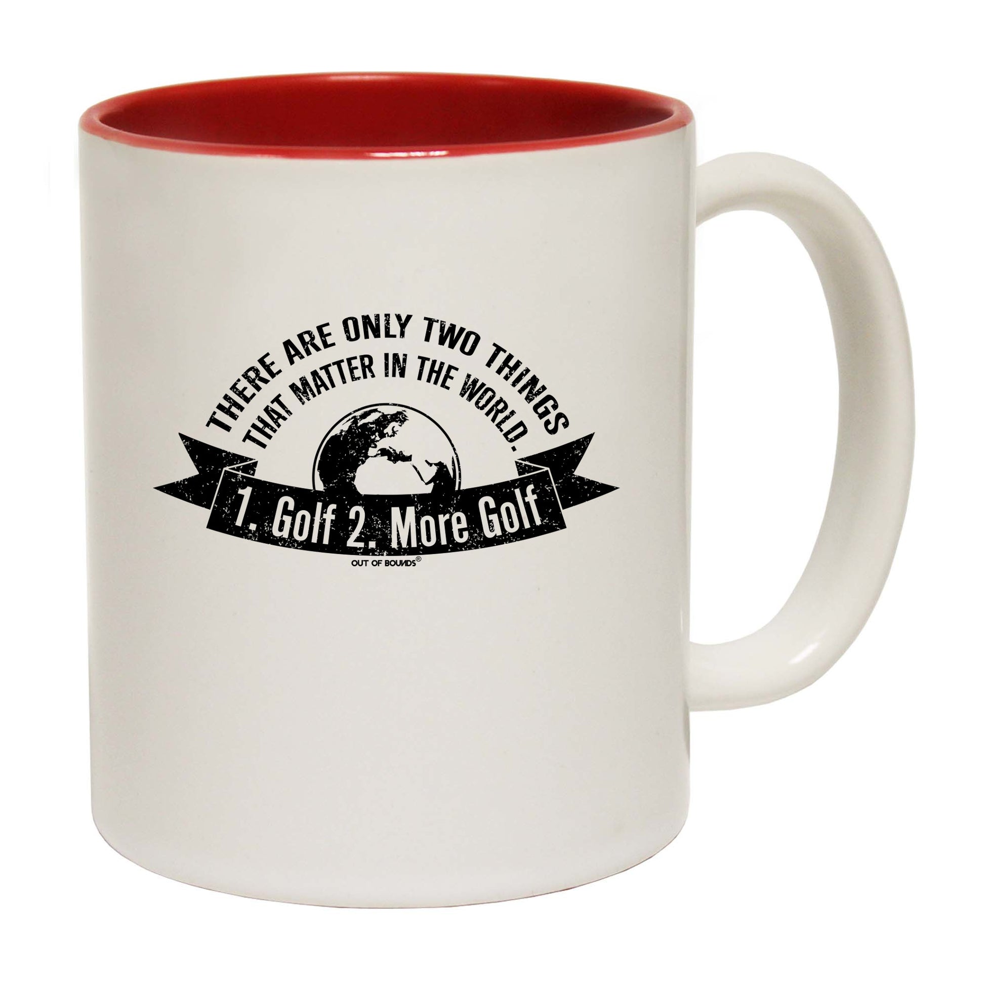 Oob There Are Only Two Things That Matter Golf - Funny Coffee Mug