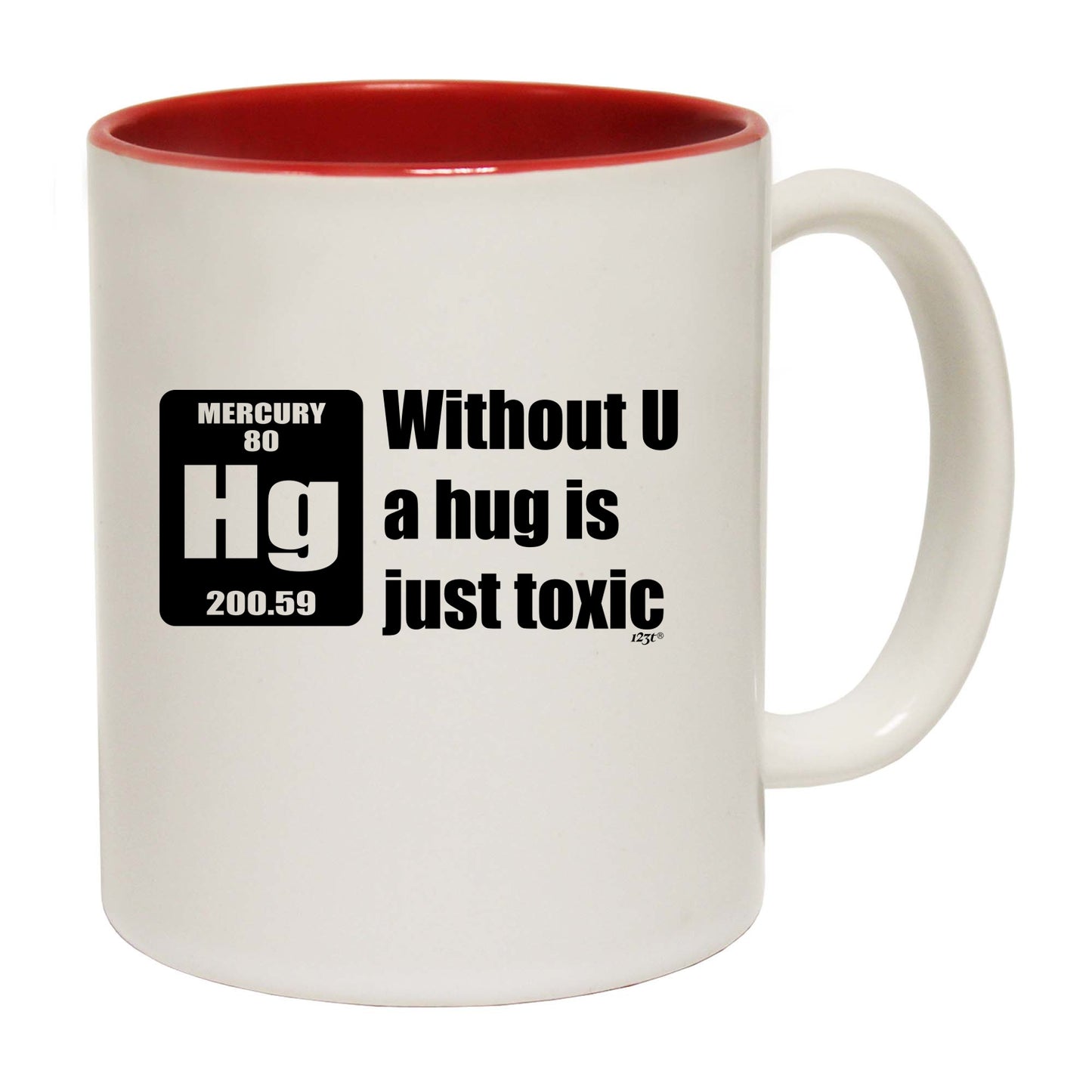 Without U A Hug Is Just Toxic - Funny Coffee Mug