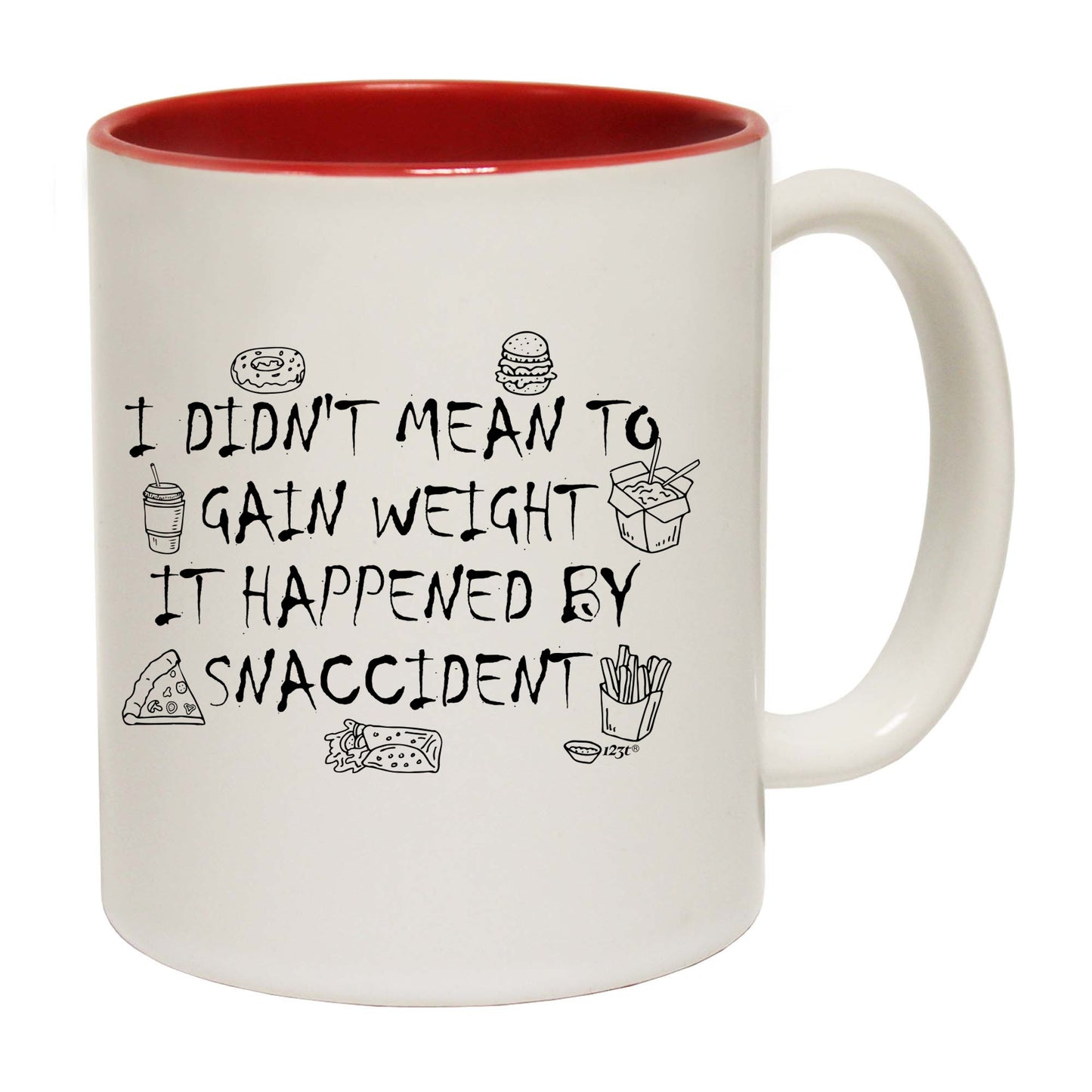 Didnt Mean To Gain Weight Snaccident - Funny Coffee Mug