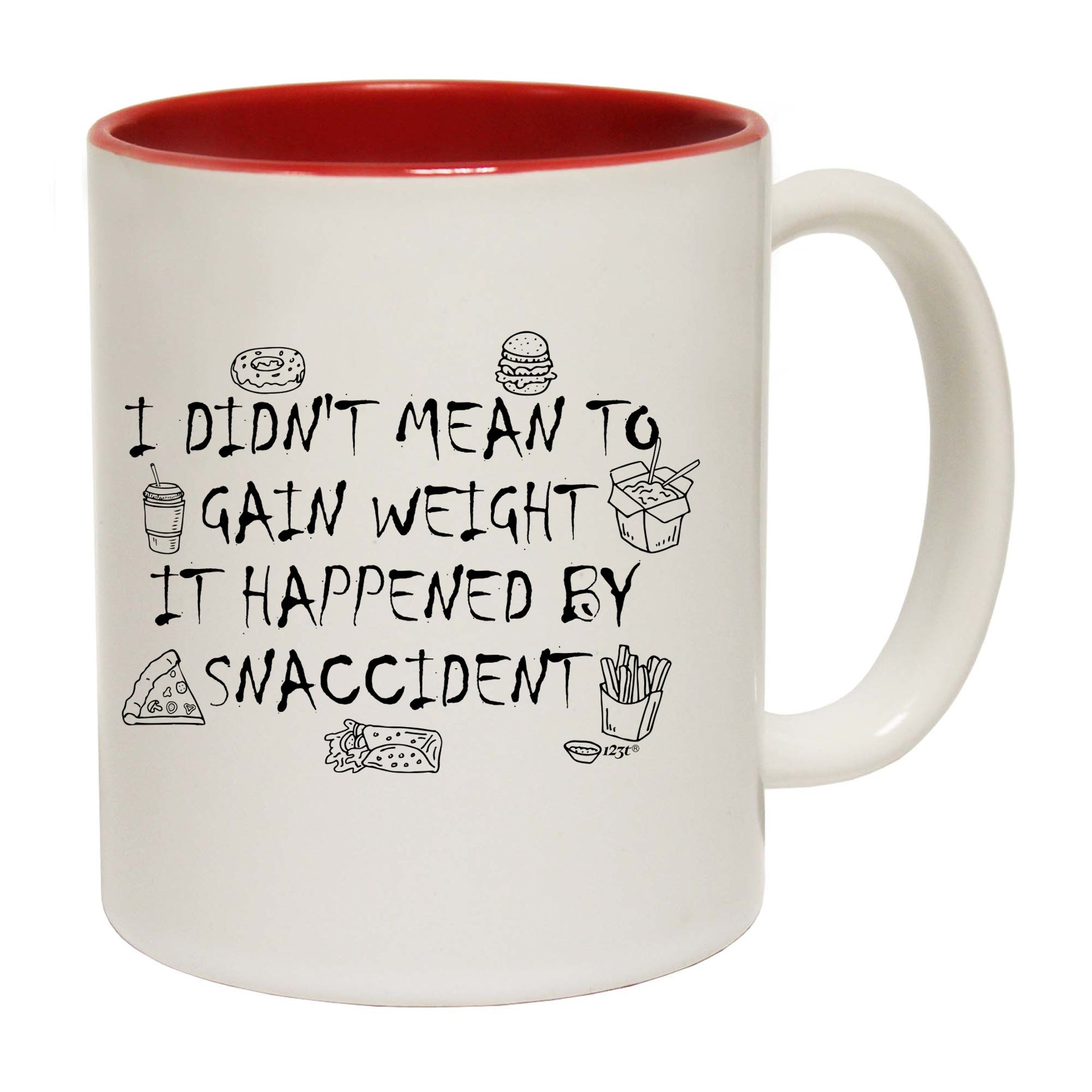 Didnt Mean To Gain Weight Snaccident - Funny Coffee Mug