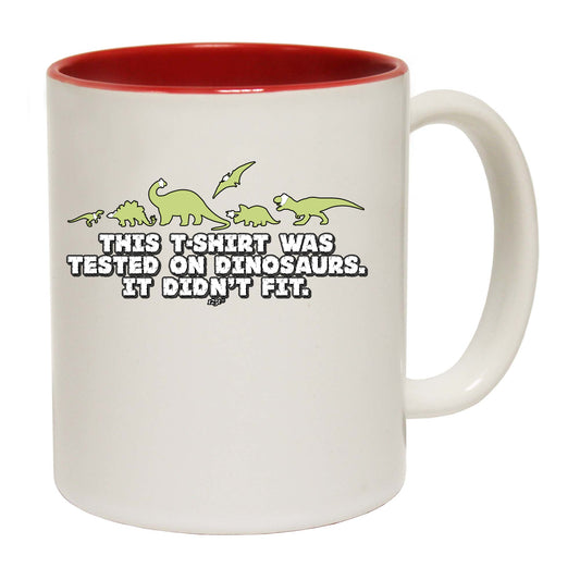 This Tshirt Was Tested On Dinosaur - Funny Coffee Mug