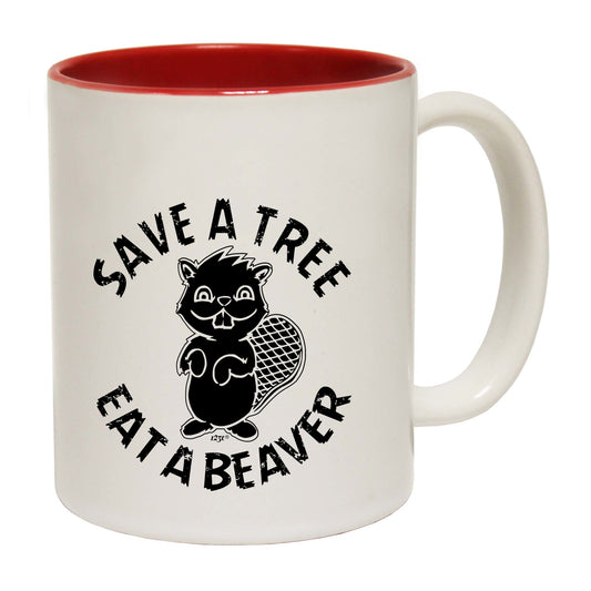 Save A Tree Eat A Beaver - Funny Coffee Mug