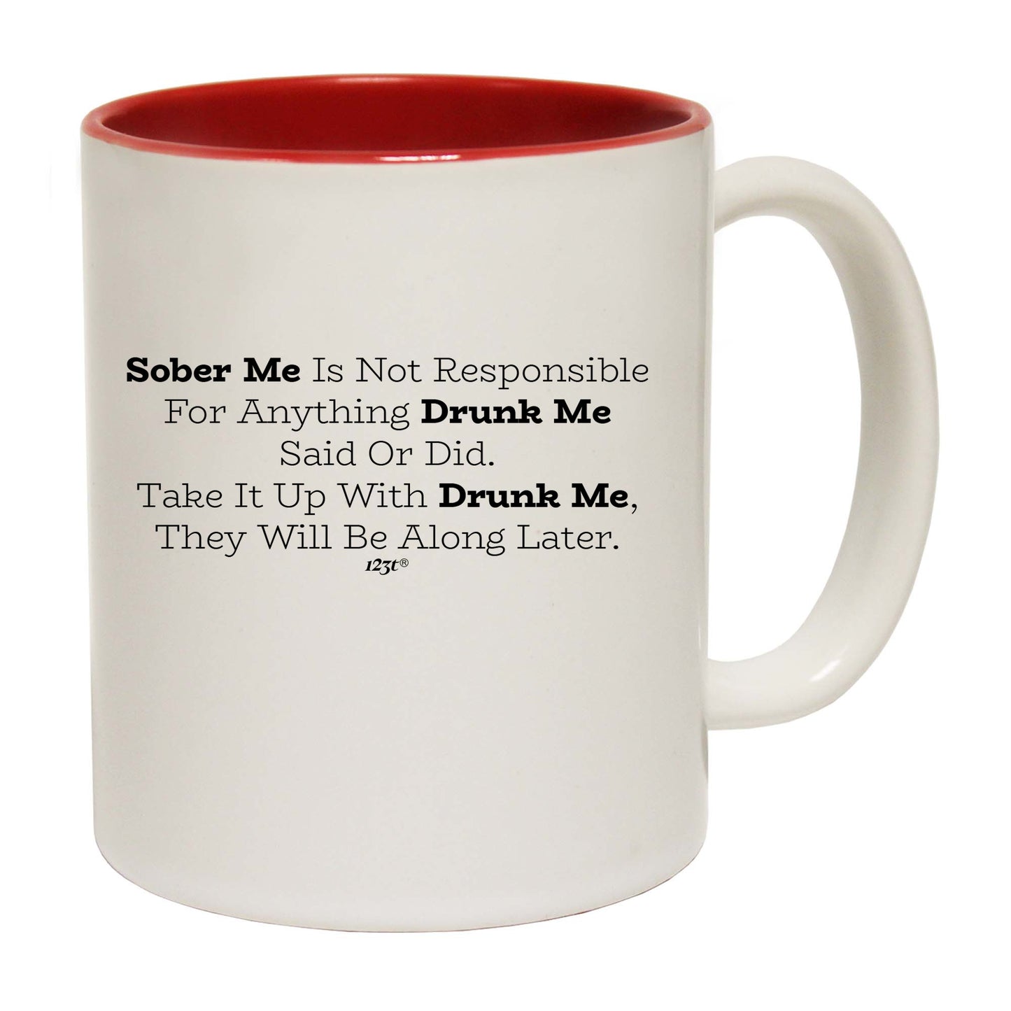 Sober Me Is Not Responsible - Funny Coffee Mug