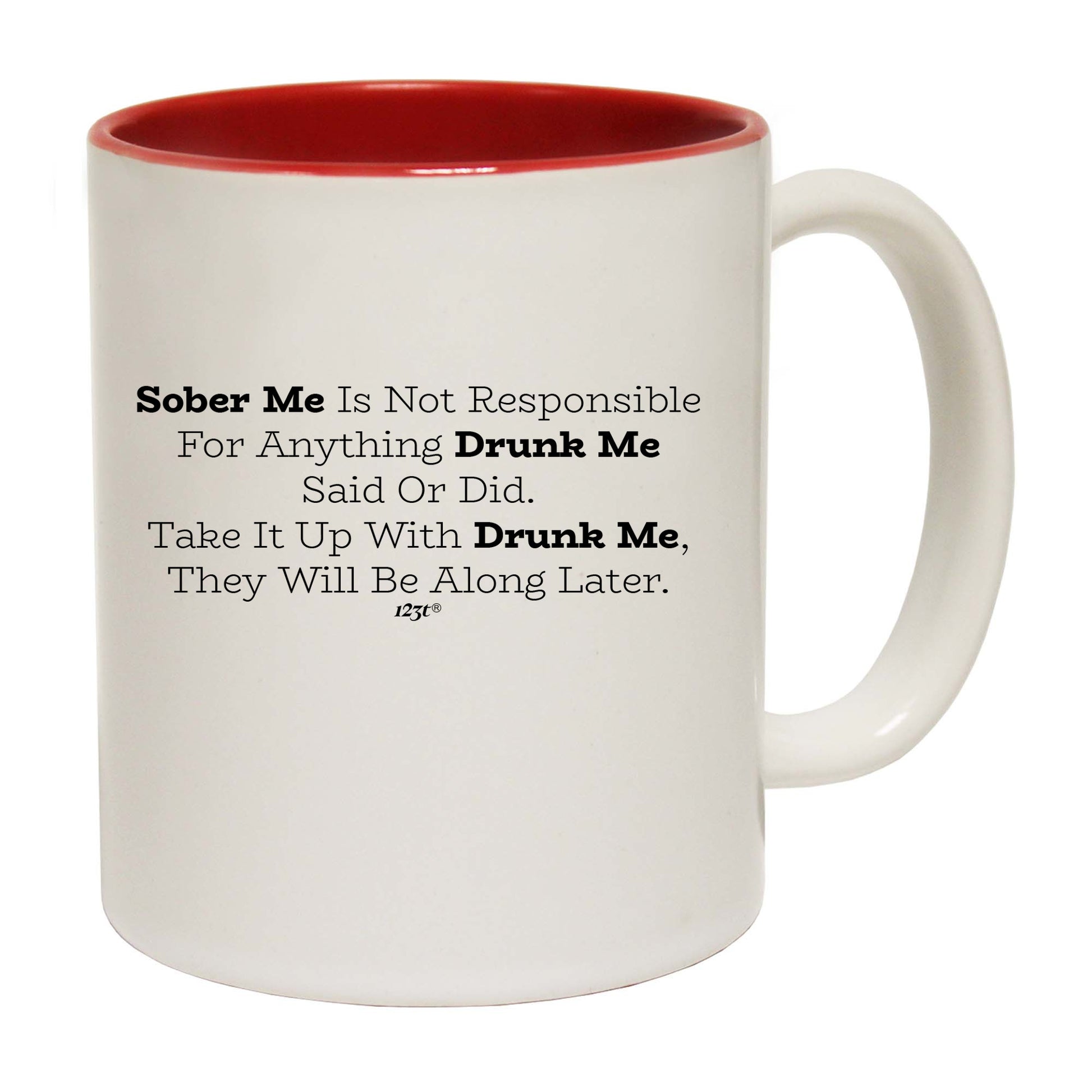 Sober Me Is Not Responsible - Funny Coffee Mug