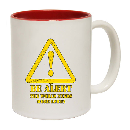 Be Alert The Worlds Needs More Lerts - Funny Coffee Mug