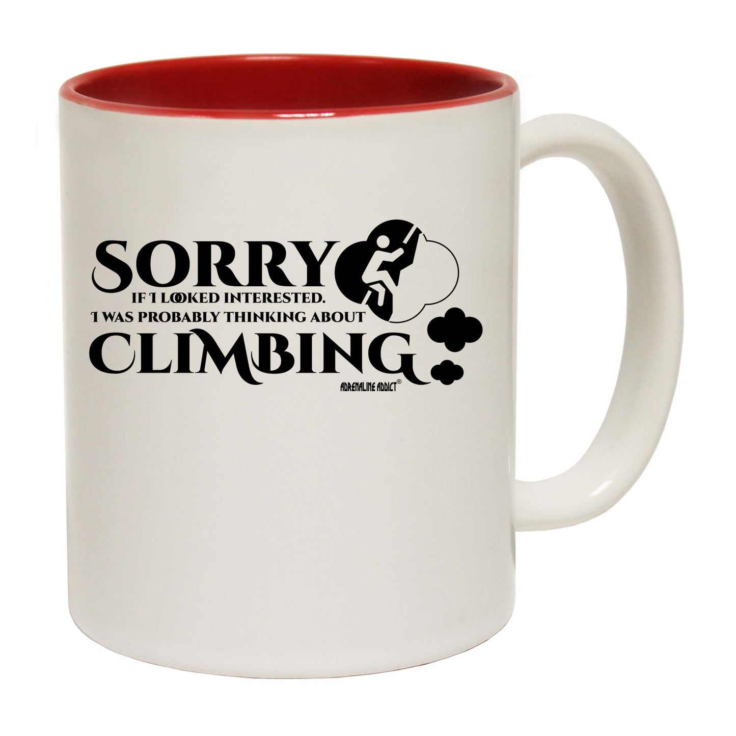 Aa Sorry If I Looked Interested Thinking About Climbing - Funny Coffee Mug