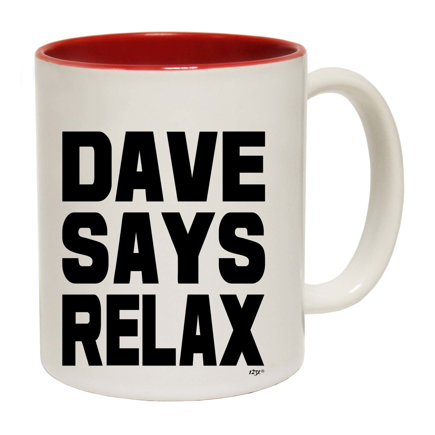 Dave Says Relax - Funny Coffee Mug