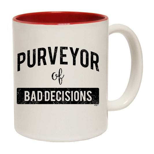 Purveyor Of Bad Decisions - Funny Coffee Mug