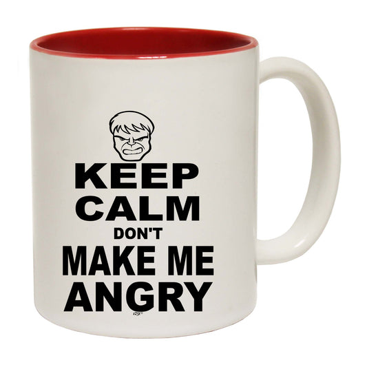 Keep Calm Dont Make Me Angry - Funny Coffee Mug