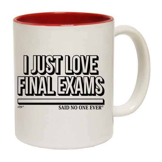 Just Love Final Exams Snoe - Funny Coffee Mug