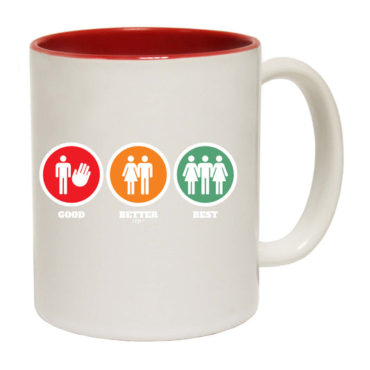 Good Better Best Rude - Funny Coffee Mug