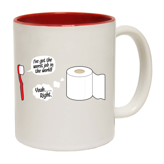 Ive Got The Worst Job In The World - Funny Coffee Mug
