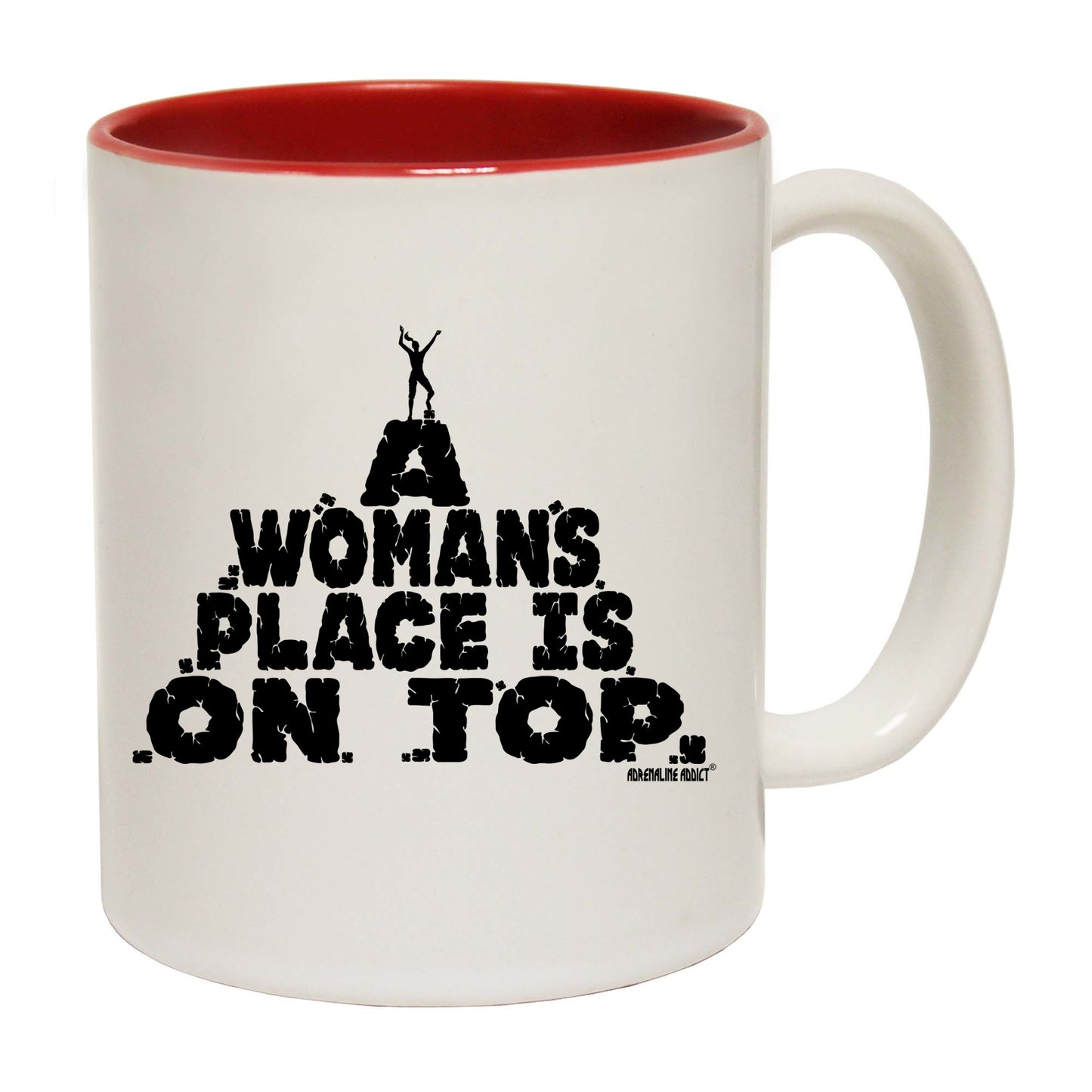 Aa A Womans Place Is On Top - Funny Coffee Mug