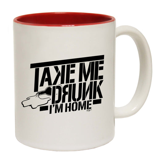Take Me Drunk Im Home - Funny Coffee Mug