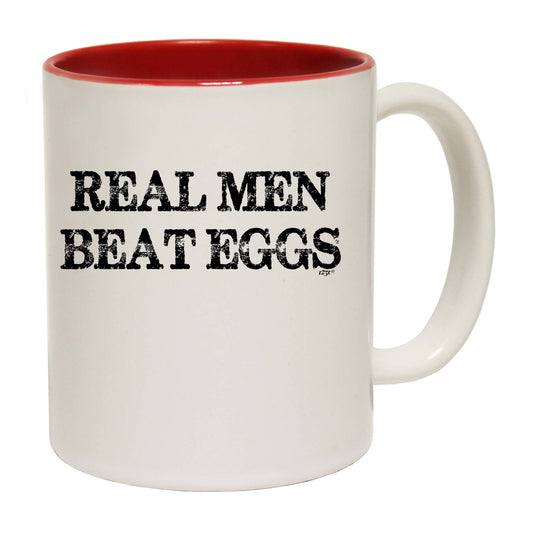 Real Men Beat Eggs - Funny Coffee Mug