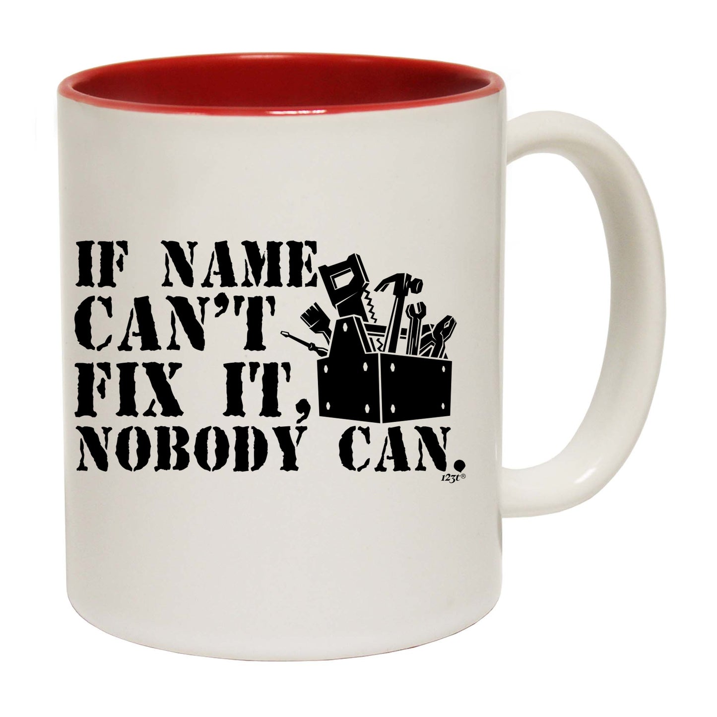 If Name Cant Fix It - Funny Coffee Mug