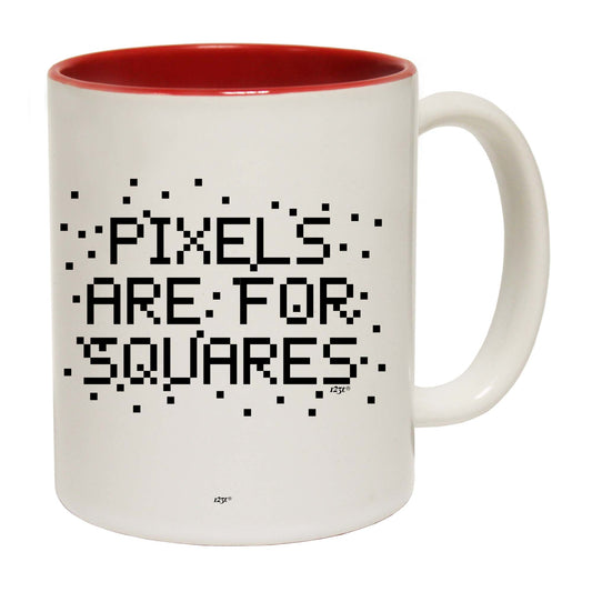Pixels Are For Squares - Funny Coffee Mug