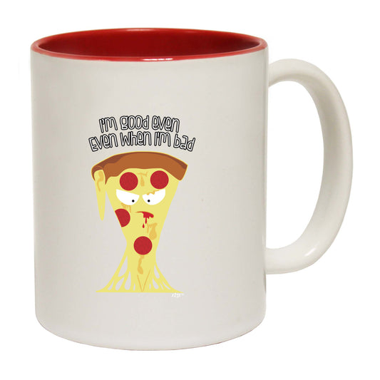 Im Good Even When Im Bad - Funny Coffee Mug