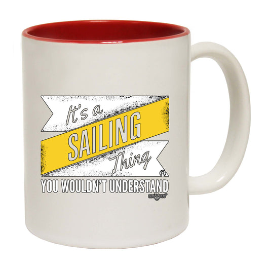 Ob Its A Sailing Thing - Funny Coffee Mug