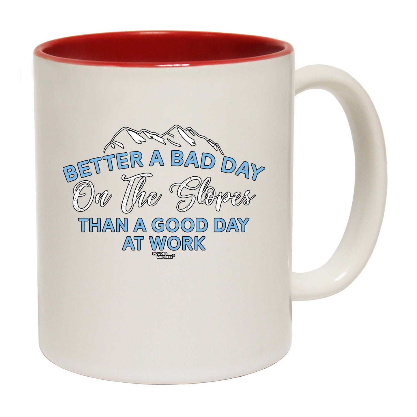 Pm Better A Bad Day On The Slopes - Funny Coffee Mug