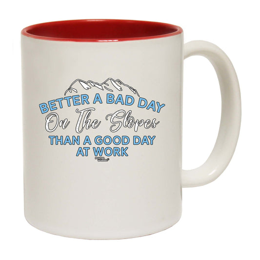 Pm Better A Bad Day On The Slopes - Funny Coffee Mug