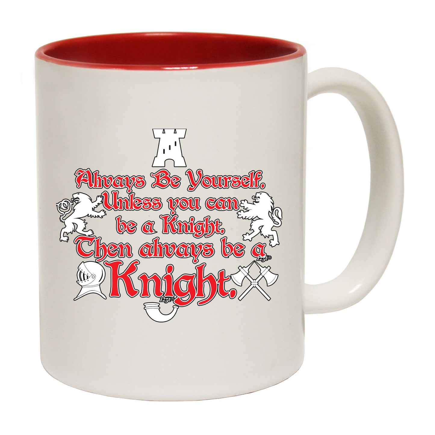 Always Be Yourself Unless Knight - Funny Coffee Mug