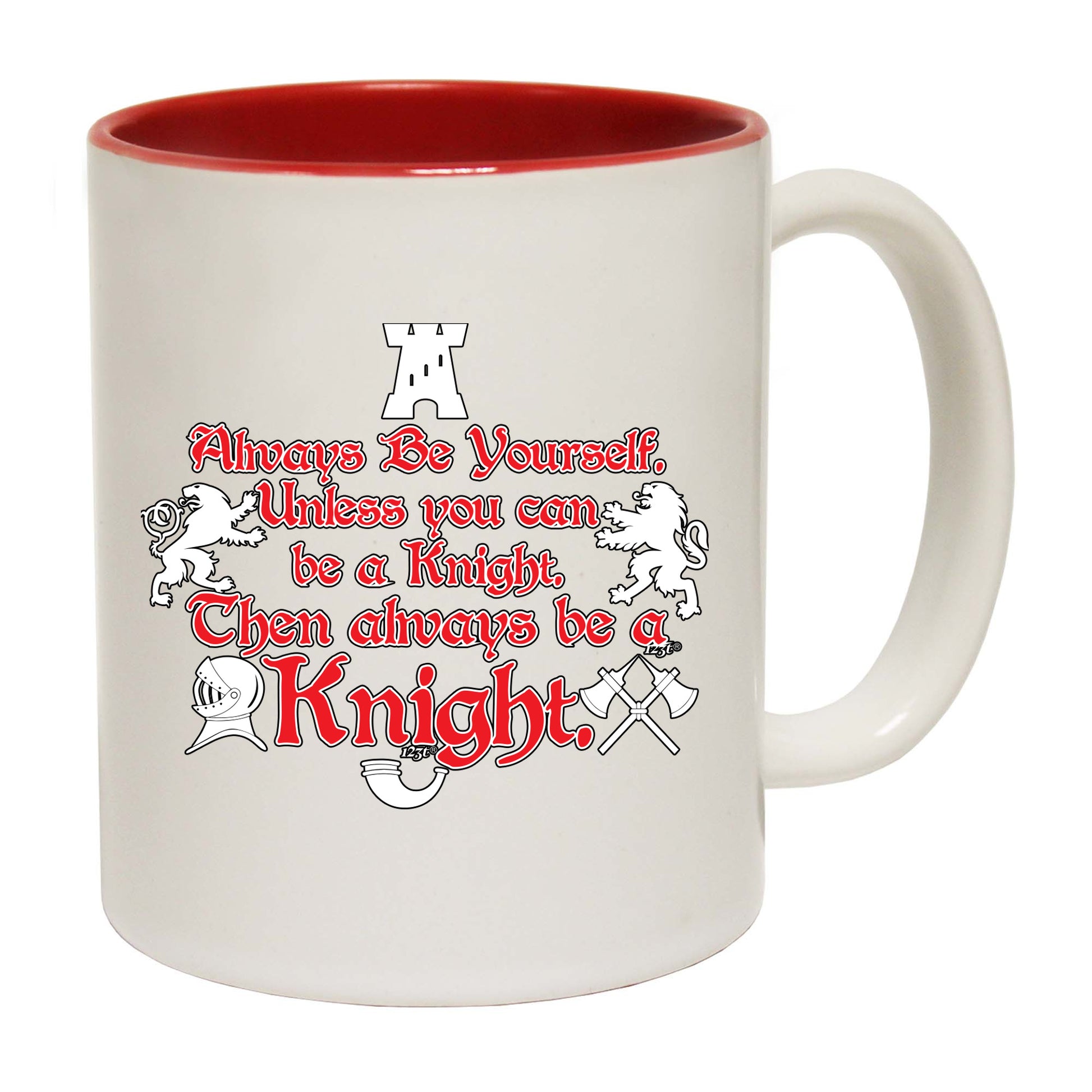 Always Be Yourself Unless Knight - Funny Coffee Mug