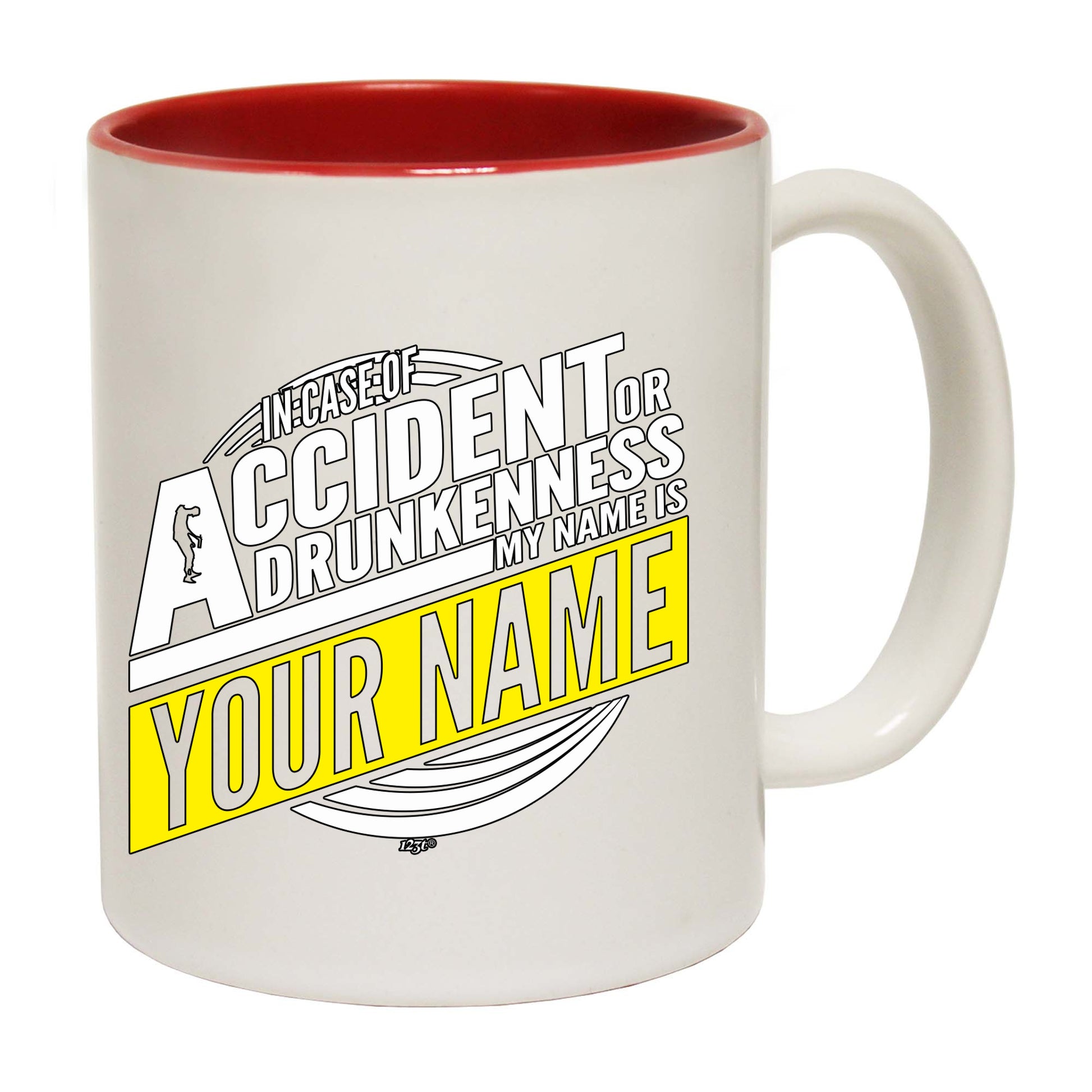 In Case Of Accident Or Drunkenness Your Name - Funny Coffee Mug