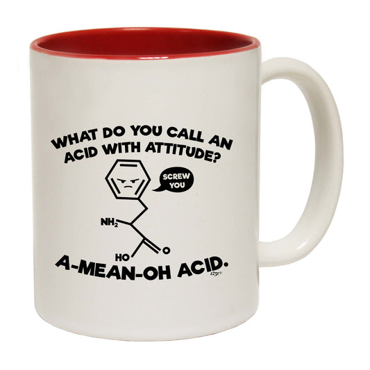 What Do You Call An Acid With Attitude - Funny Coffee Mug