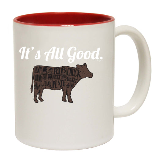 Its All Good Cow - Funny Coffee Mug