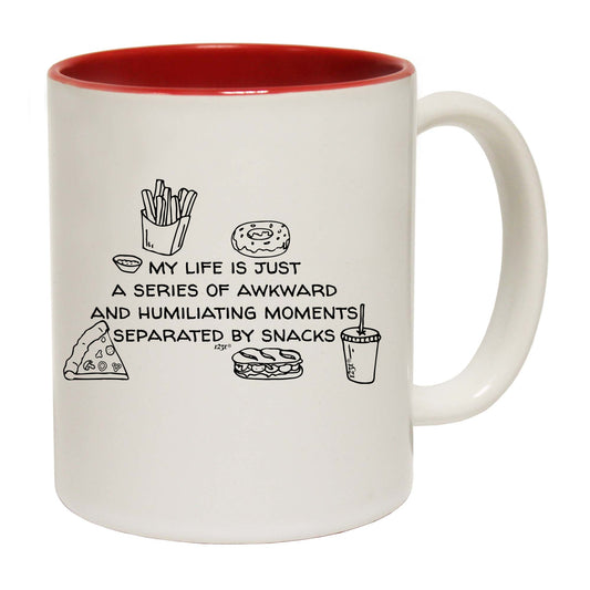 My Life Is Just A Series Of Awkward And Humiliating Snacks - Funny Coffee Mug