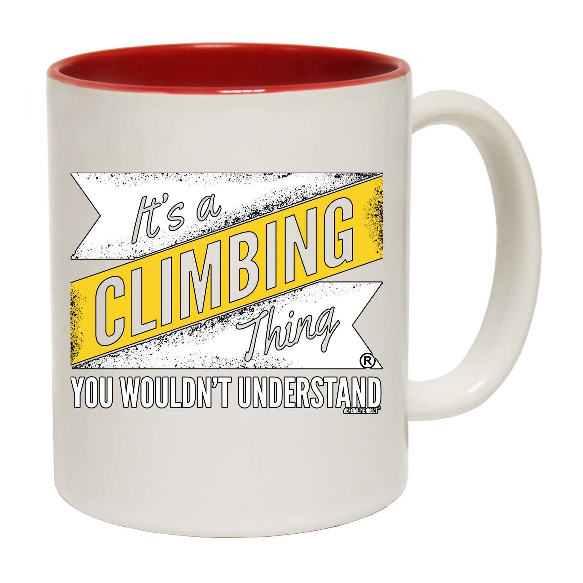 Aa It A Climbing Thing - Funny Coffee Mug